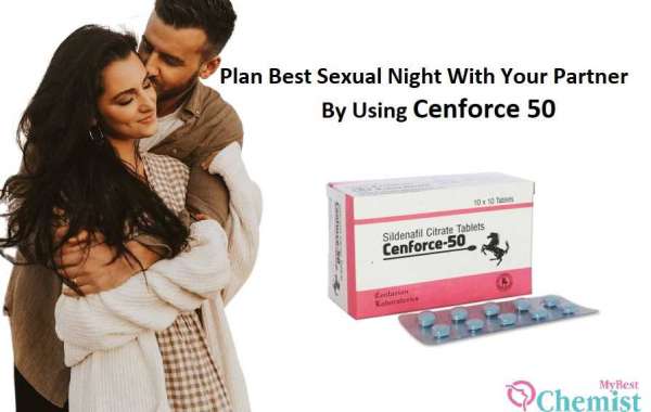 Plan Best Sexual Night With Your Partner By Using Cenforce 50