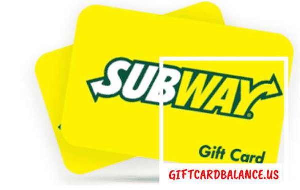 How To Check The Subway Gift Card Balance?