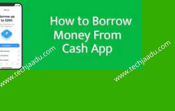 How To Borrow Money From Cash App: Get A Comprehensive Guide 2022