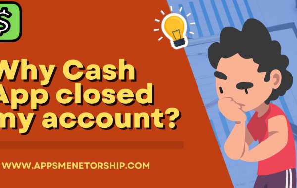 Why my Cash App account closed? (Apps Mentorship)