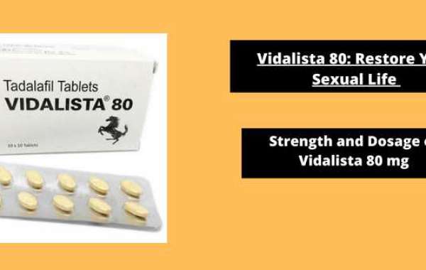 Vidalista 80: Restore Your Sexual Life
